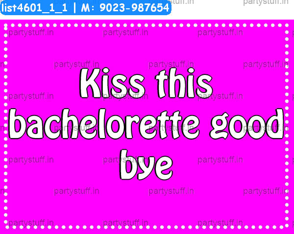 Funny bachellorete Slogans 2