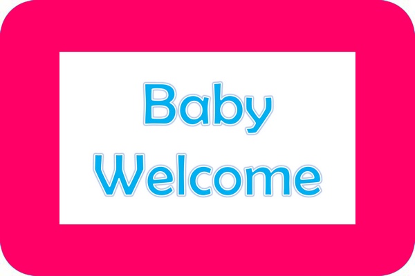 Baby Welcome