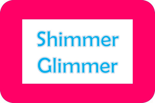 Shimmer Glimmer